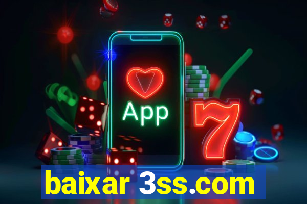 baixar 3ss.com